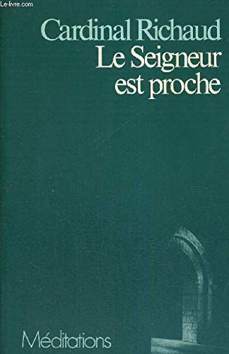Le Seigneur est proche