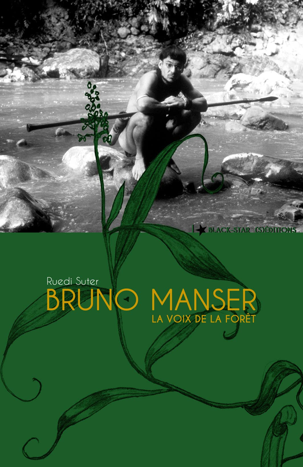 Bruno Manser : la voix de la forêt