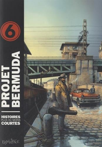 Projet Bermuda : histoires plus ou moins courtes. Vol. 6