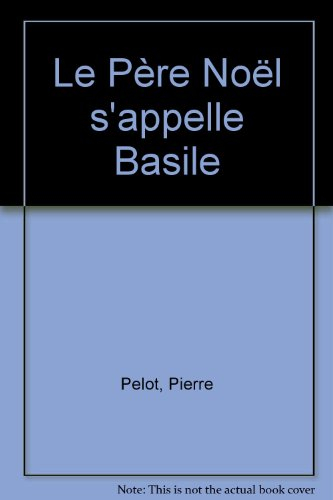 le père noël s'appelle basile