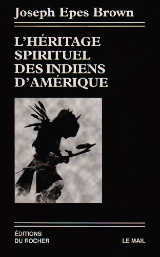 l'héritage spirituel des indiens d'amérique