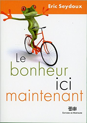 Le bonheur ici maintenant