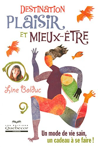 Destination plaisir et mieux-être : mode de vie sain, un cadeau à se faire!