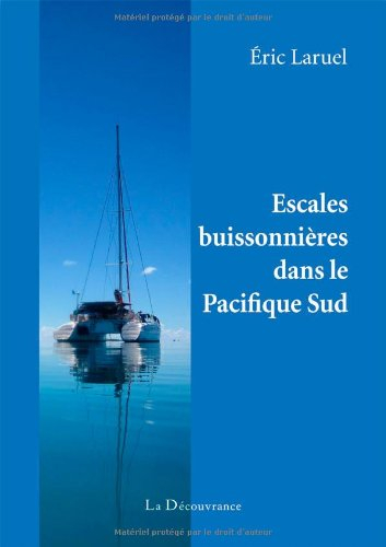 Escales buissonnières dans le Pacifique Sud