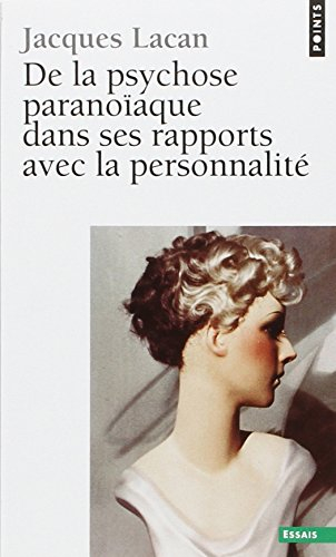 De la psychose paranoïaque dans ses rapports avec la personnalité