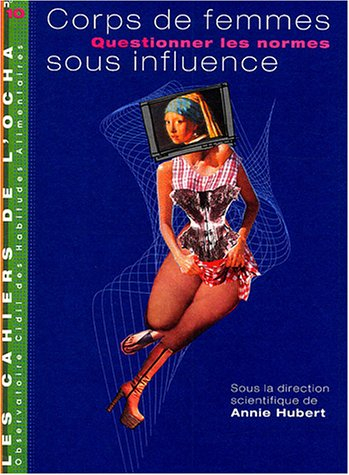 Corps de femmes sous influence : questionner les normes : actes du symposium, le 4 novembre 2003 au 