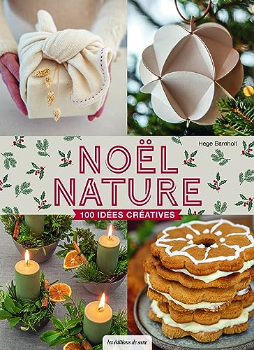 Noël nature : 100 idées créatives