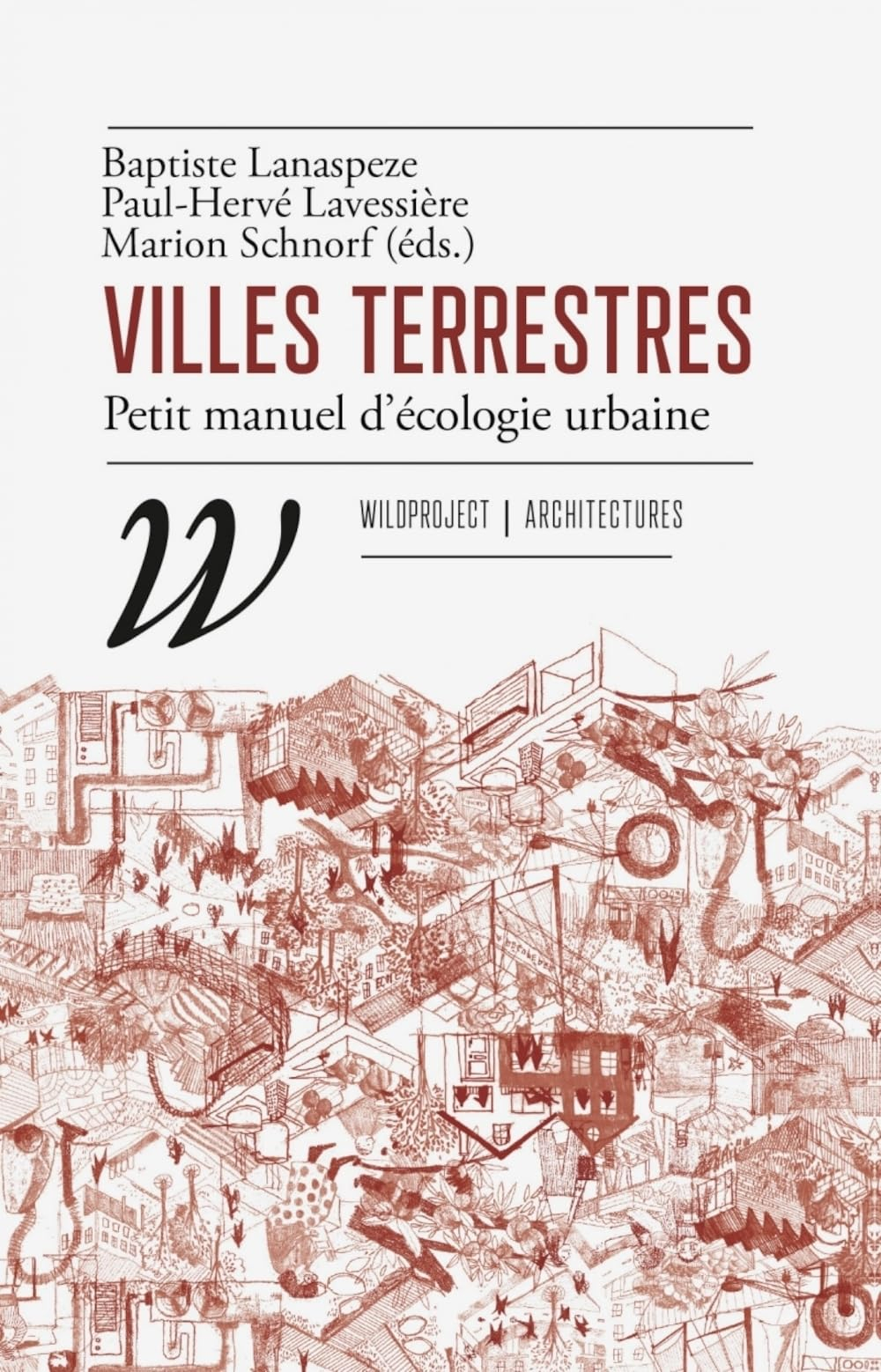 Villes terrestres : petit manuel d'écologie urbaine