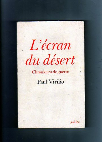 L'Ecran du désert : chroniques de guerre