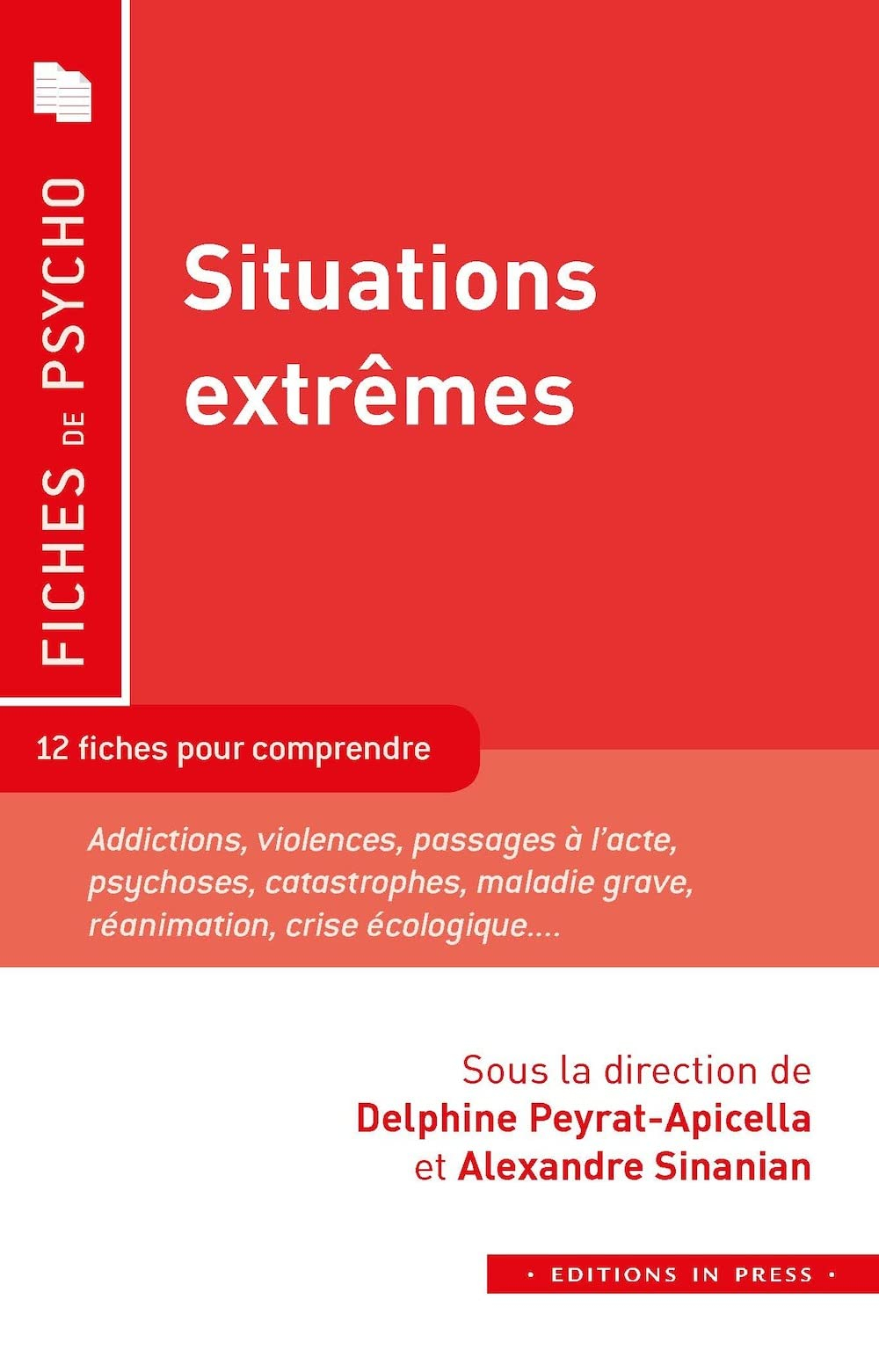 Situations extrêmes : 12 fiches pour comprendre : addictions, violences, passages à l'acte, psychose