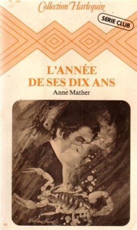 l'année de ses dix ans : collection : harlequin série club n, 40