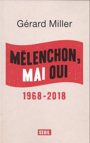 Mélenchon, mai oui : 1968-2018