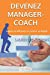 DEVENEZ MANAGER-COACH: Gagnez en efficacité, en confort, en Agilité