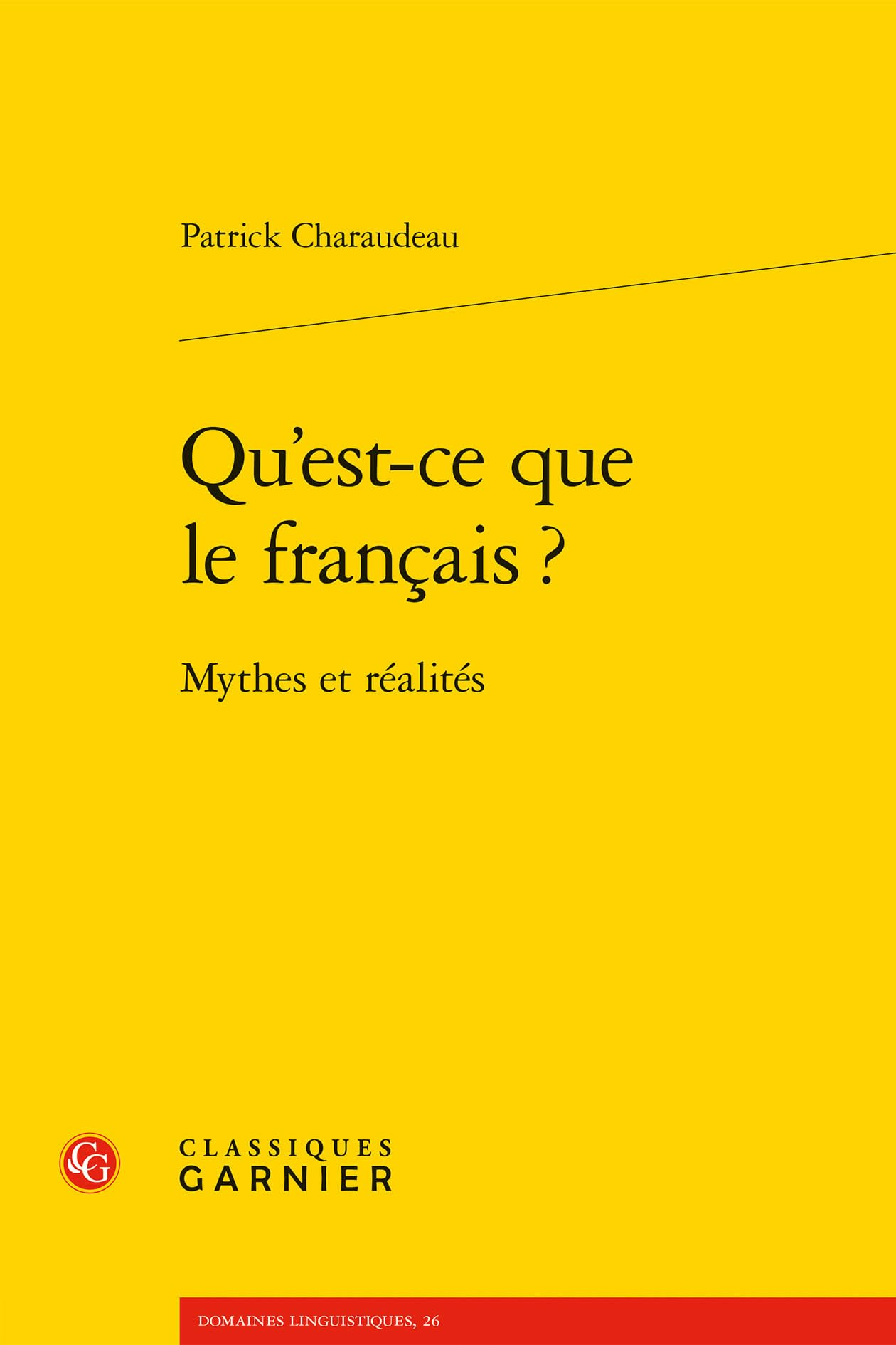 Qu'est-ce que le français ? : mythes et réalités