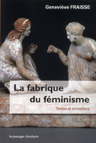 La fabrique du féminisme : textes et entretiens
