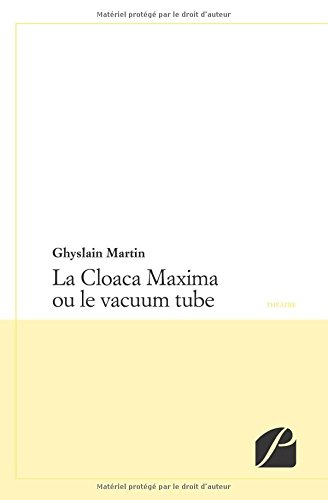la cloaca maxima ou le vacuum tube