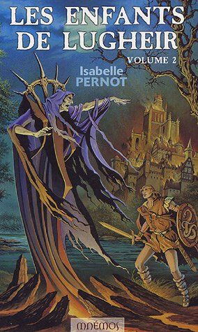 Les enfants de Lugheir. Vol. 2