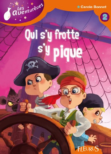 Les Aventurêves. Vol. 2. Qui s'y frotte s'y pique
