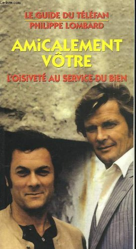 Amicalement vôtre : l'oisiveté au service du bien