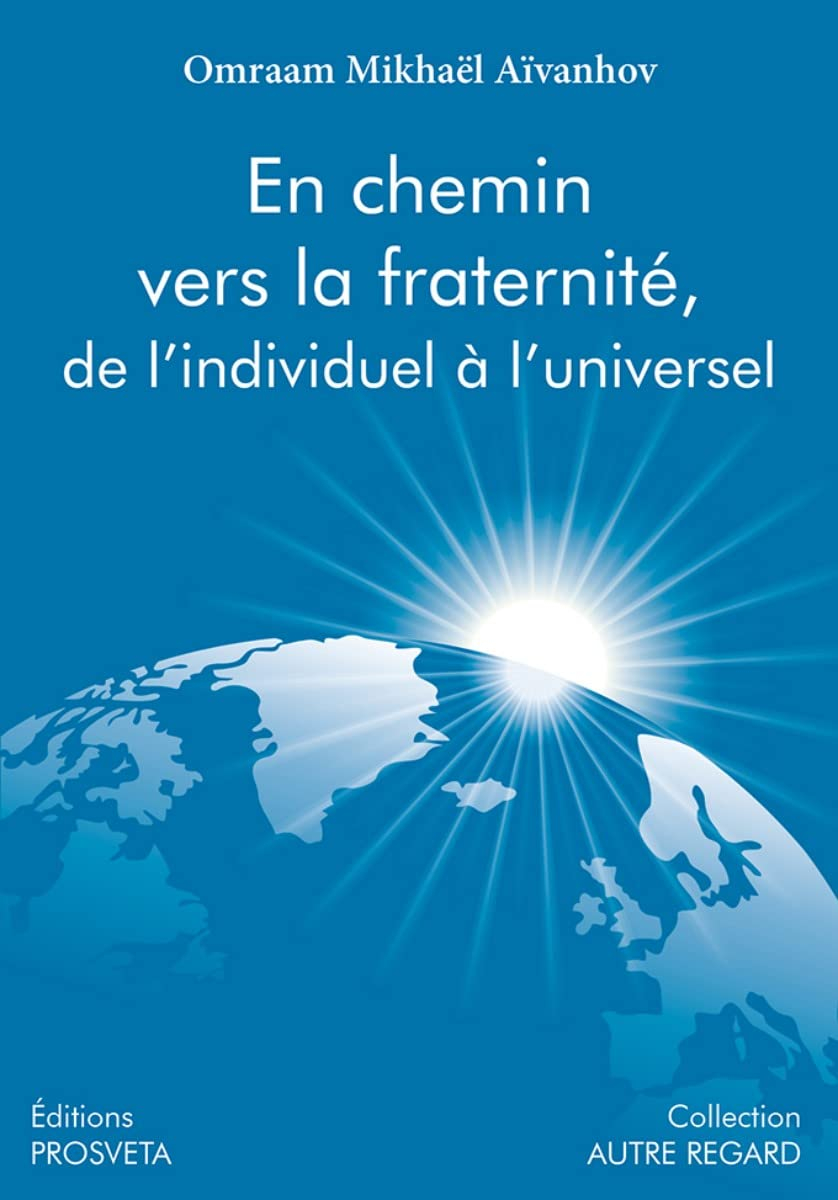 En chemin vers la fraternité, de l'individuel à l'universel