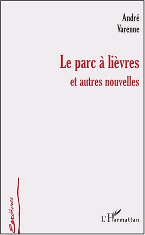 Le parc à lièvres et autres nouvelles