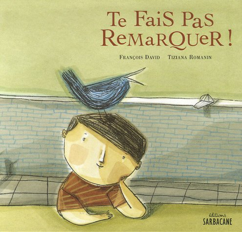Te fais pas remarquer !