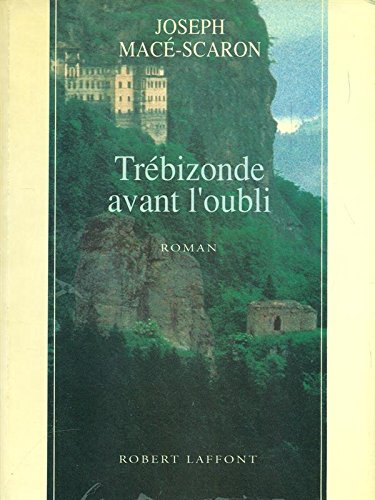 Trébizonde avant l'oubli