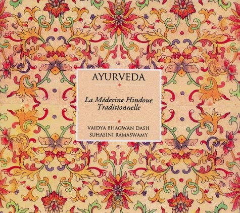 Ayurveda, science de la vie : la médecine hindoue traditionnelle