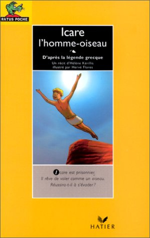 icare, l'homme-oiseau. d'après la légende grecque