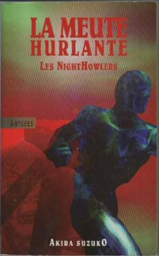 Les NightHowlers. Vol. 1. La meute hurlante