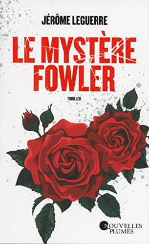 Le mystère Fowler