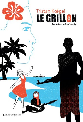 Le grillon : récit d'un enfant pirate