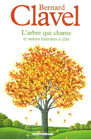 L'arbre qui chante et autres histoires à dire : avec trois histoires inédites