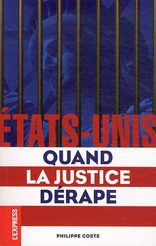 Etats-Unis : quand la justice dérape...