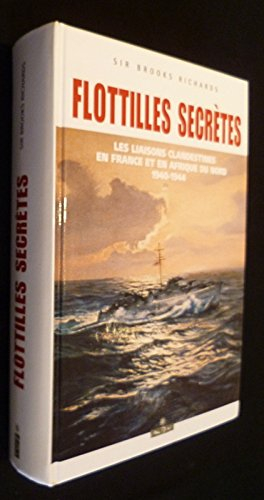 Flotilles secrètes. Les liaisons maritimes clandestines en France et en Afrique du Nord, 1940-1944