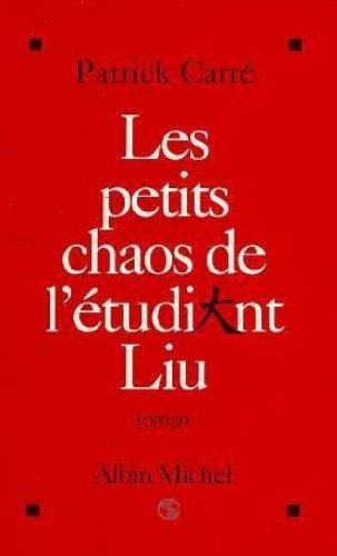 Les Petits chaos de l'étudiant Liu