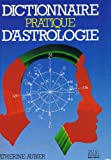 Dictionnaire pratique d'astrologie