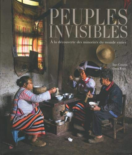 Peuples invisibles : à la découverte des minorités du monde entier