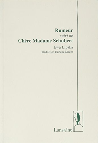 rumeur, suivi de chere madame schubert