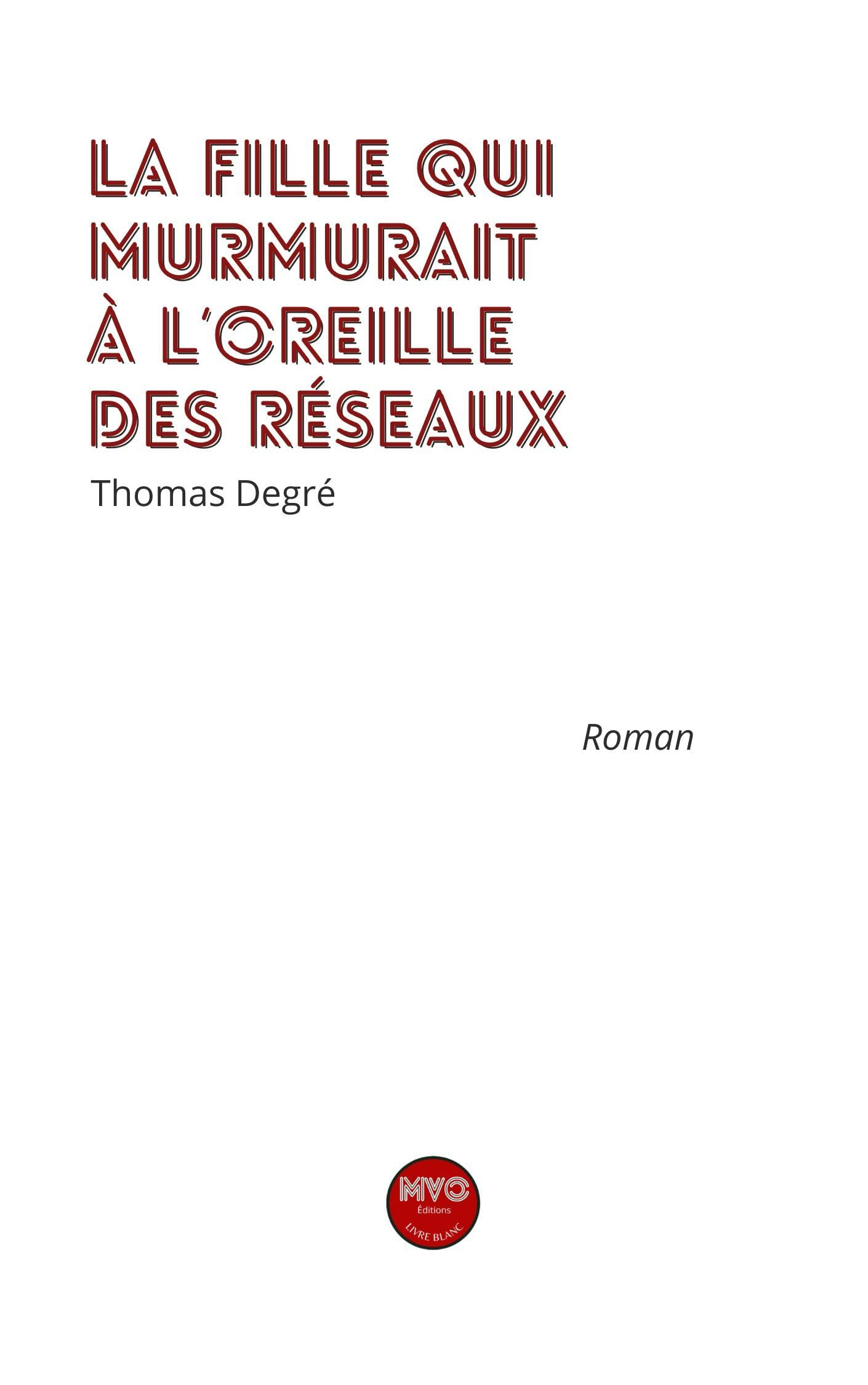 La fille qui murmurait à l'oreille des réseaux