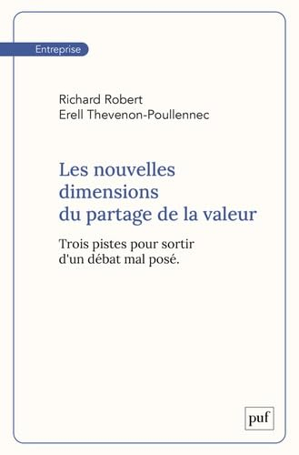Les nouvelles dimensions du partage de la valeur: Trois pistes pour sortir d'un débat mal posé