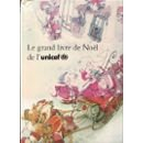 Le Grand livre de Noël de l'UNICEF : contes et illustrations de seize pays