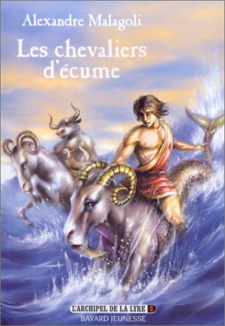 L'archipel de la Lyre. Vol. 1. Les chevaliers d'écume