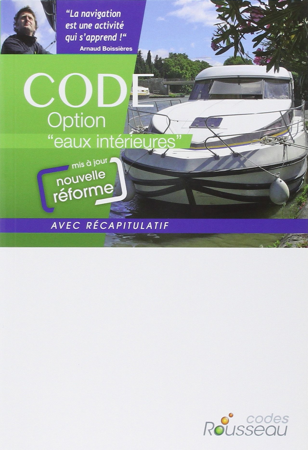 Permis bateau Rousseau. Code option eaux intérieures : préparation à l'examen, avec récapitulatif : 