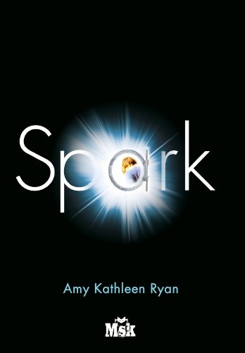 Mission Nouvelle Terre. Vol. 2. Spark