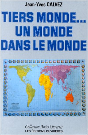 Tiers monde, un monde dans le monde : aspects sociaux, politiques, internationaux