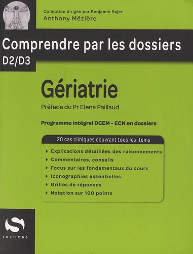 Gériatrie : programme intégral DCEM-ECN en dossiers : 20 cas cliniques couvrant tous les items