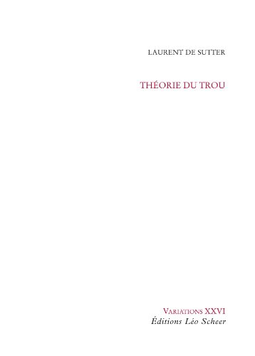 Théorie du trou : cinq méditations métaphysiques sur Une sale histoire de Jean Eustache