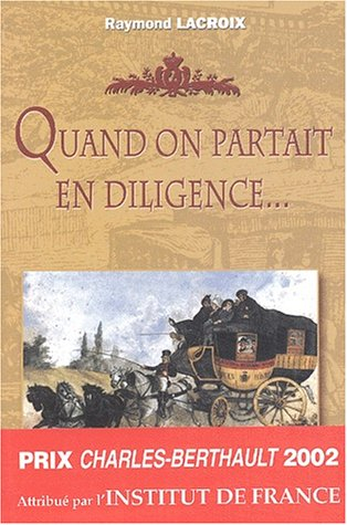 Quand on partait en diligence...