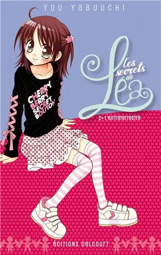 Les secrets de Lea. Vol. 2. L'extraterrestre
